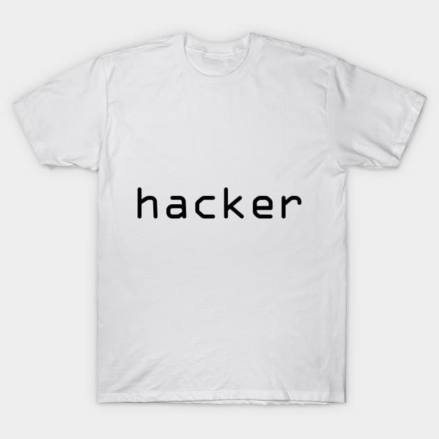 hacker T-Shirt by ShinyBadGuys